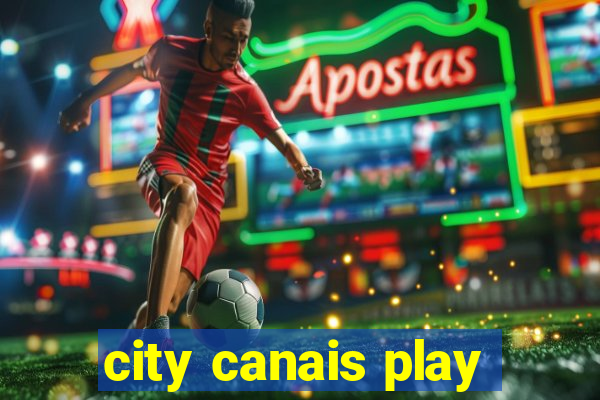 city canais play